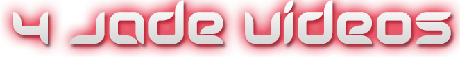 JADE 4 VIDEOS