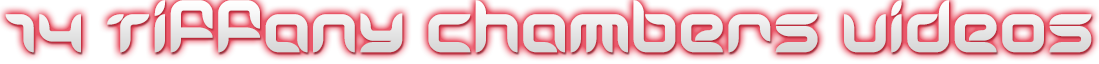 Tiffany Chambers 14 Videos